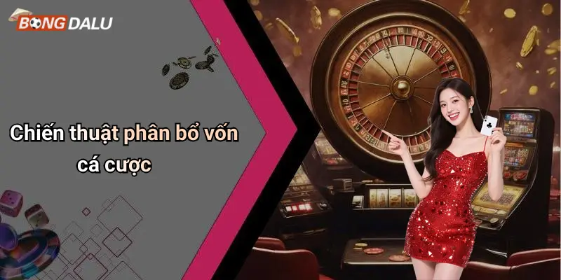 Chiến thuật phân bổ vốn cá cược
