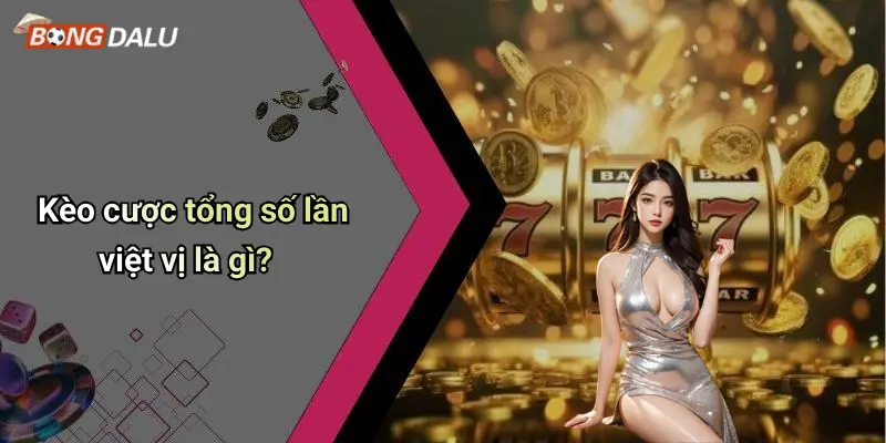 Kèo cược tổng số lần việt vị là gì?