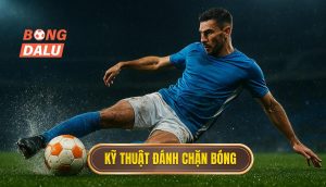 Kỹ thuật đánh chặn bóng