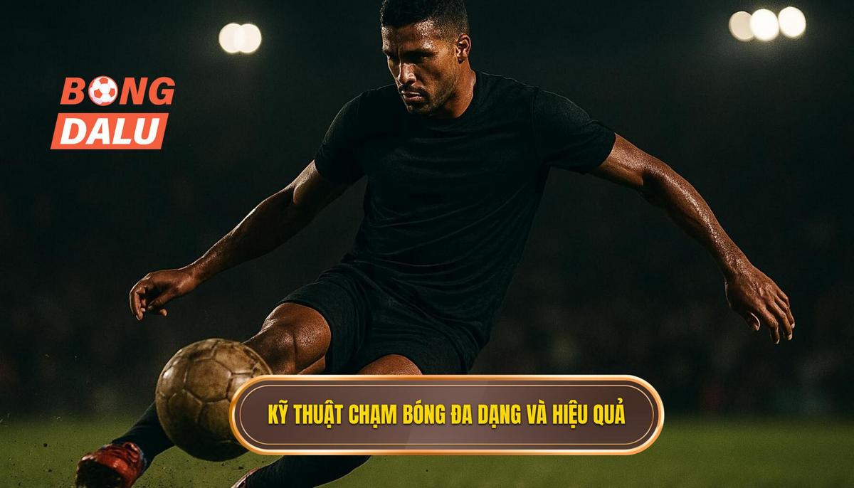 Các Kỹ thuật Chạm bóng Đa dạng và Hiệu quả