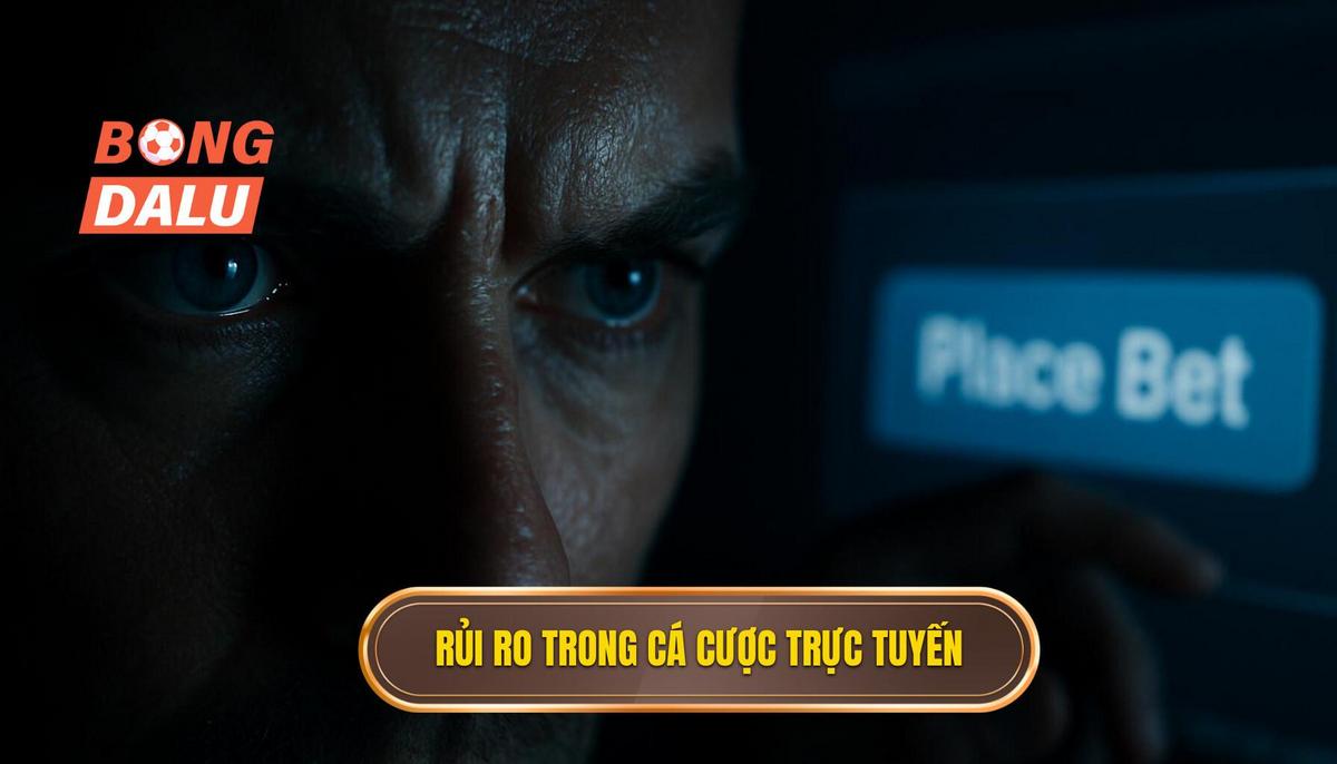 Bản chất của rủi ro trong cá cược trực tuyến