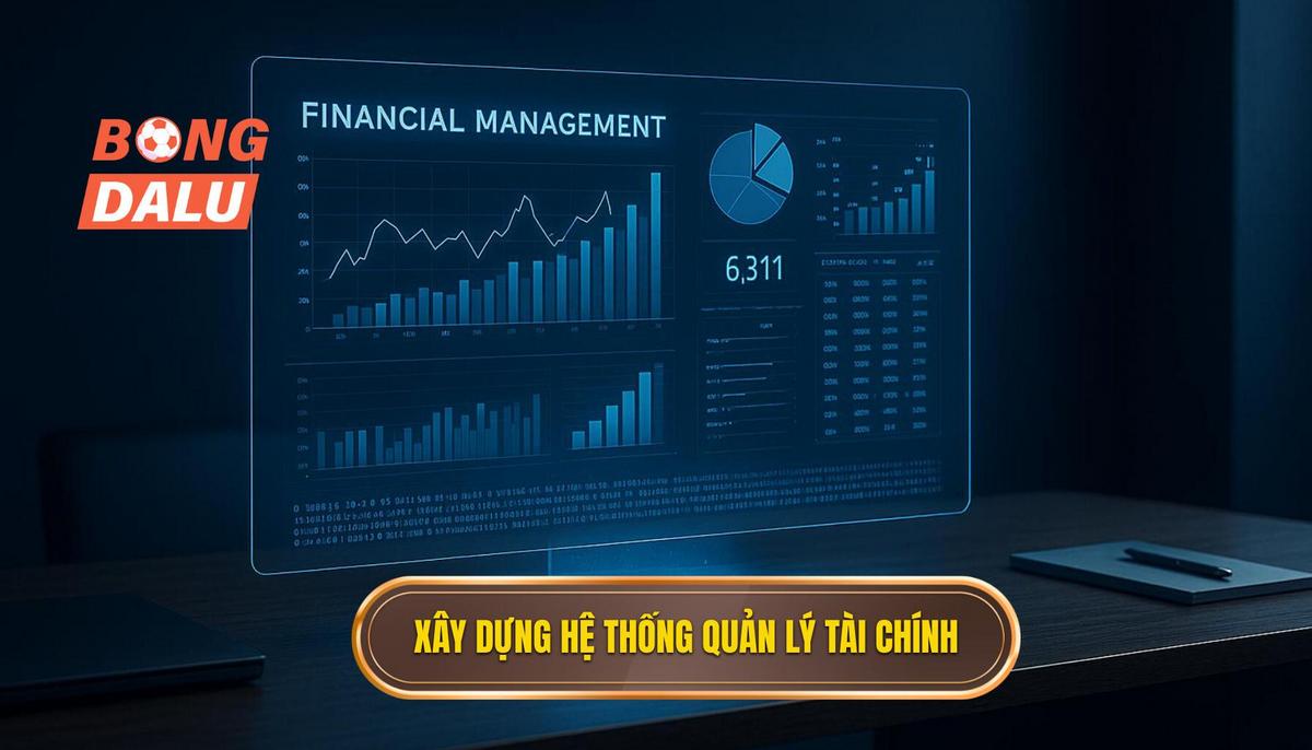 Xây dựng hệ thống quản lý vốn chuyên nghiệp