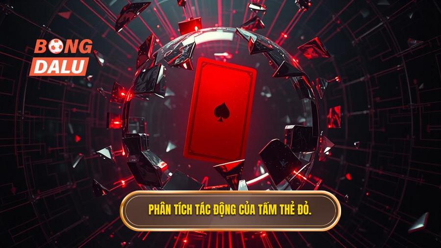 2. Phân tích tác động của tấm thẻ đỏ.