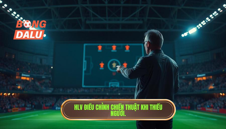 HLV điều chỉnh chiến thuật khi thiếu người