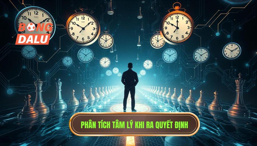 Phân tích tâm lý khi ra quyết định